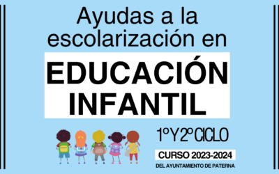 Ayudas a la Escolarización en Educación Infantil de 1º y 2º Ciclo para el curso 2023-2024 del Ayuntamiento de Paterna
