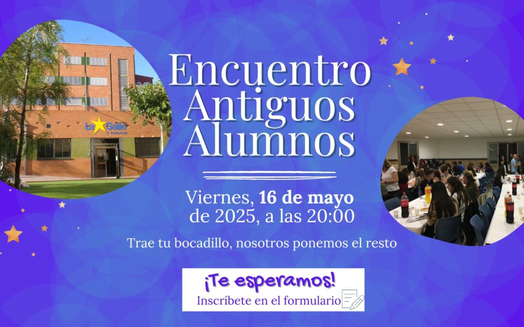 El viernes 16 de mayo, de 20:00 h a 22:30 h, ¡tendremos el esperado reencuentro de antiguos alumnos!